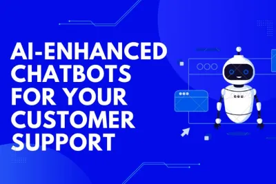 I will create AI-enhanced chatbots for your customer support
